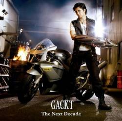 Gackt : The Next Decade